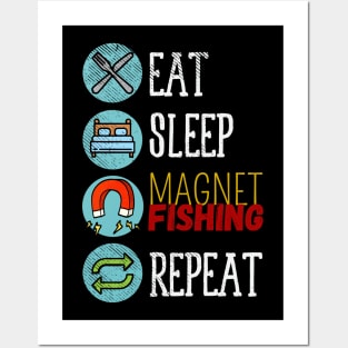 Eat Sleep Magnet Fishing Repeat Posters and Art